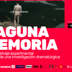 Estreno mundial del largometraje experimental “Laguna memoria”